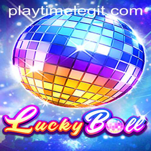 Exploring the Thrills of LuckyBall: Your Guide to PLAYTIME LEGIT